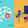 Deep Learning vs Machine Learning Explanation with 10 Differences